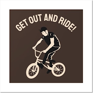 GET OUT AND RIDE! GIFT FOR WHO LOVES BICYCLES Posters and Art